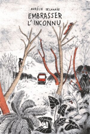 Couverture du livre Embrasser l'inconnu