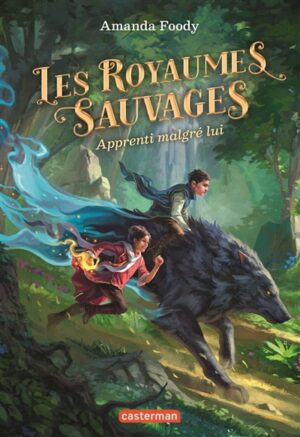 Couverture du livre Les royaumes sauvages. Vol. 1. Apprenti malgré lui